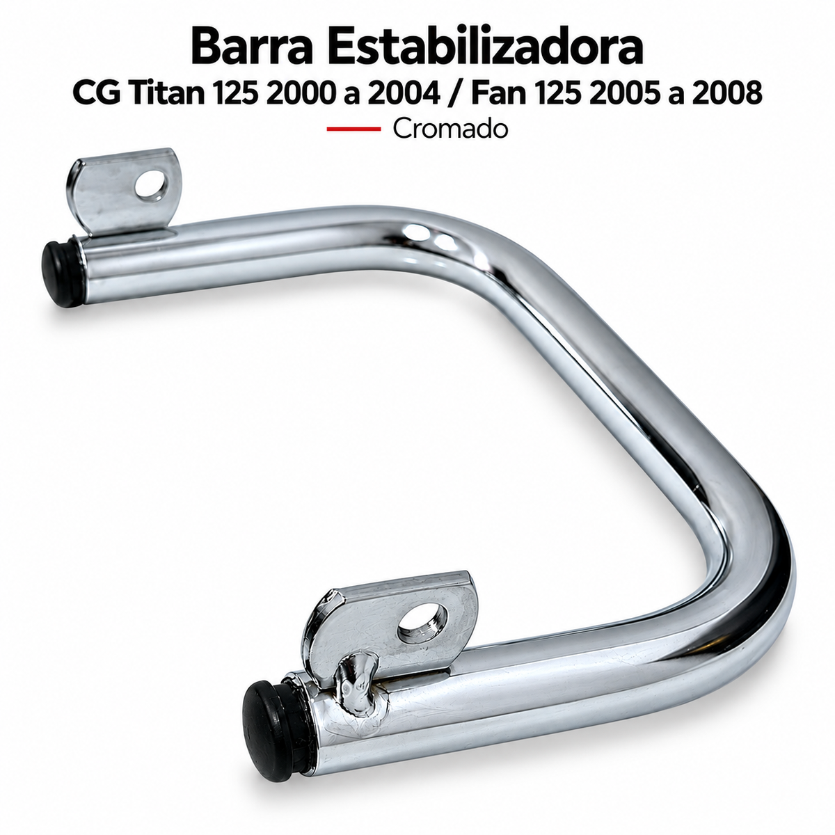 Barra Estabilizadora Cg Titan 125 2000 Até 2004 Fan 125 2005 Até 2008 Cromado