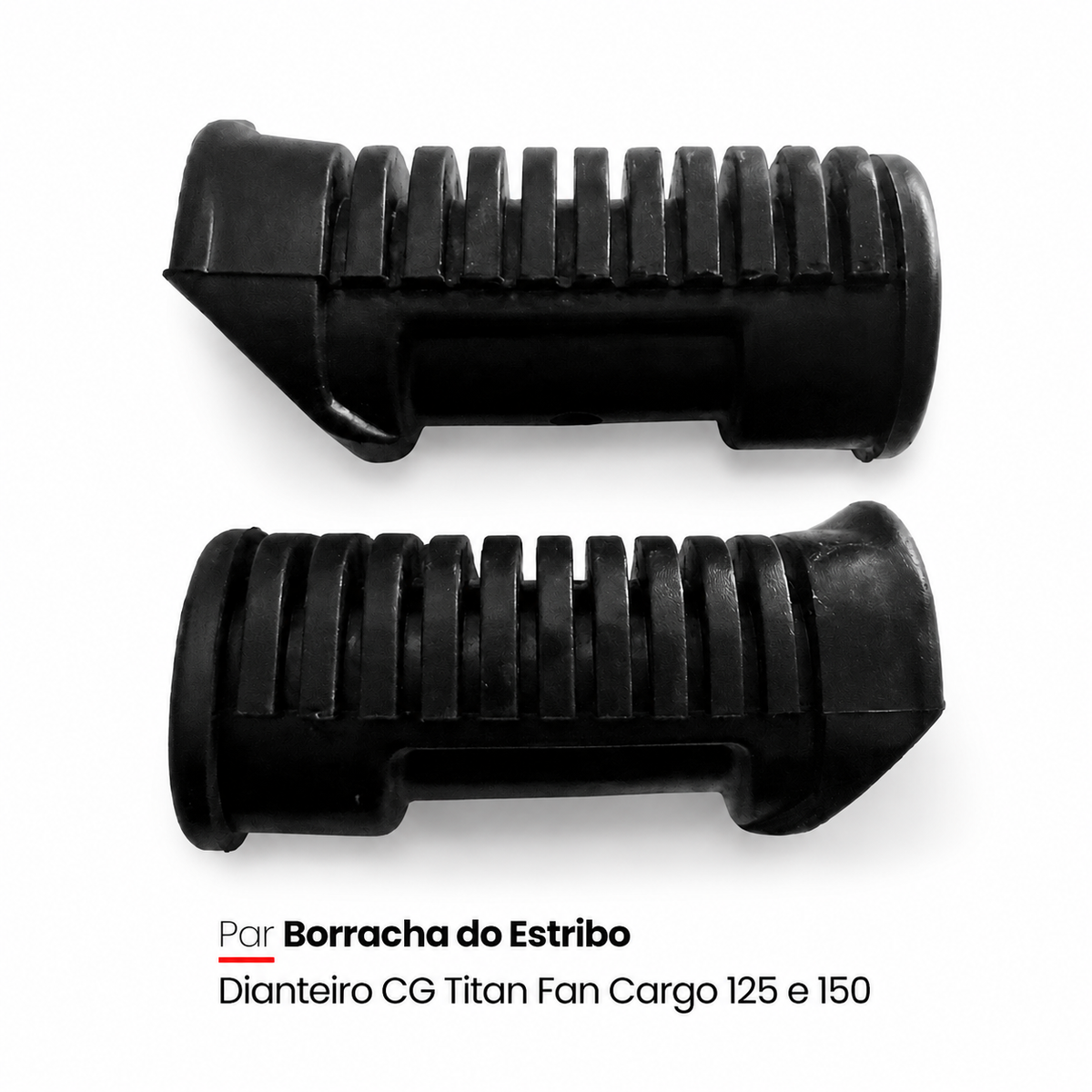 Par Borracha Do Estribo Pedal De Apoio Dianteiro Cg - Titan - Fan - Cargo 125 E 150
